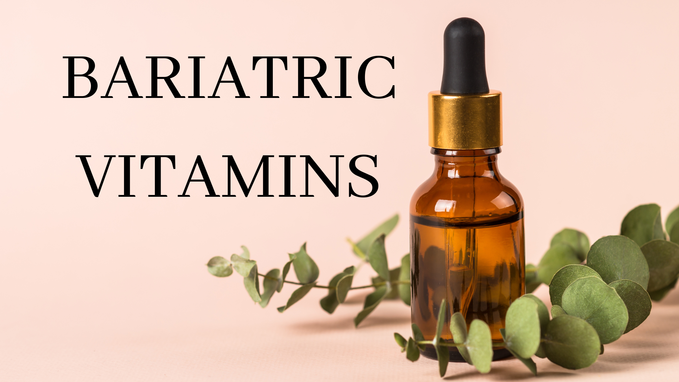 bariatric vitamins | important Benefits