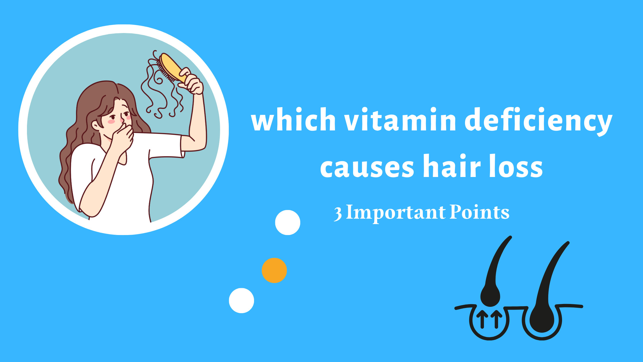 which vitamin deficiency causes hair loss | 3 Important Points